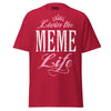 Livin' the MEME Life - Unisex classic tee — Cardinal — front view
