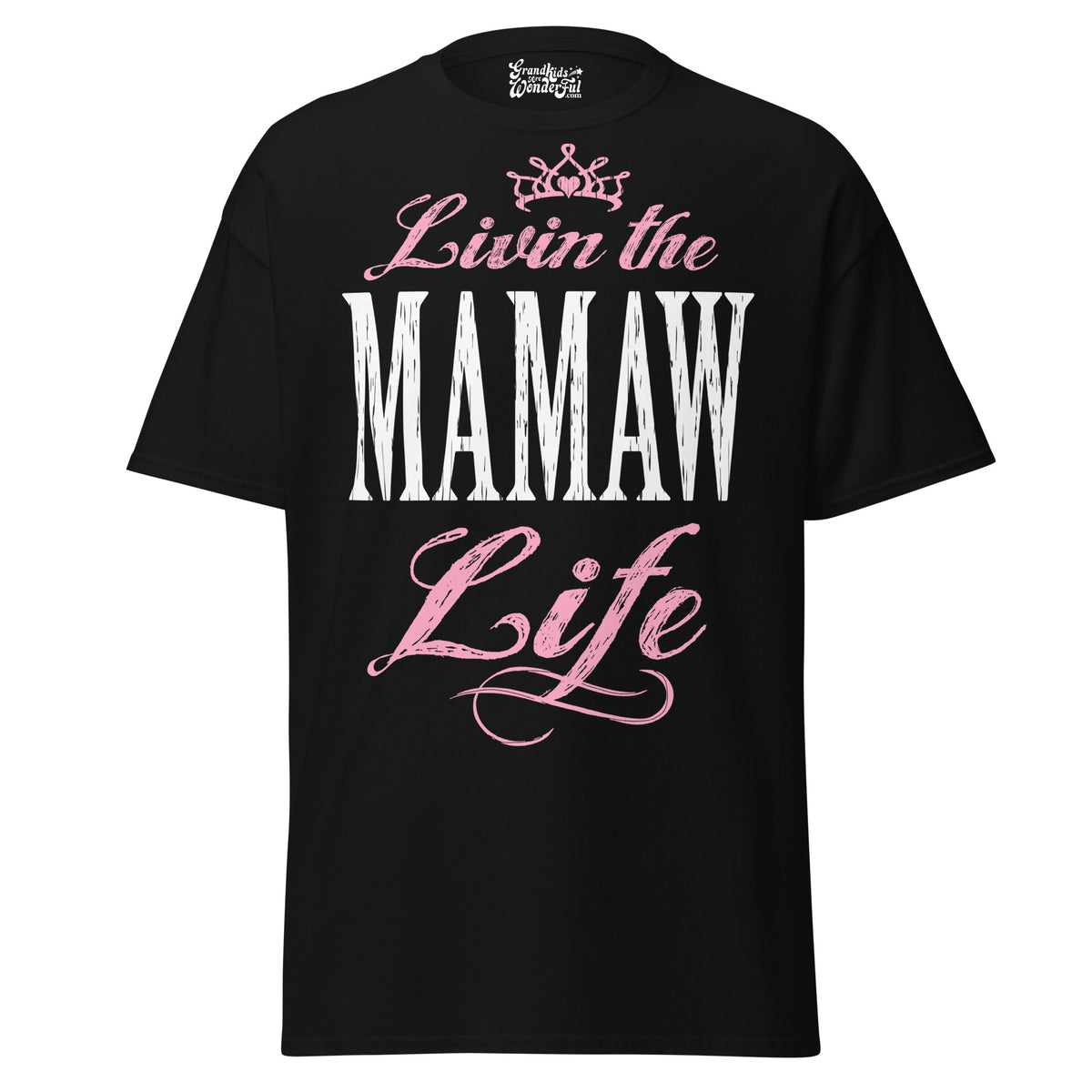 Livin' the MAMAW Life - Unisex classic tee — Black — front view