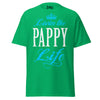 Livin' the PAPPY Life - Unisex classic tee — Irish Green — front view