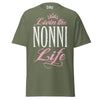 Livin' the NONNI Life - Unisex classic tee — Military Green — front view