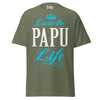 Livin' the PAPU Life - Unisex classic tee — Military Green — front view