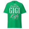 Livin' the GIGI Life - Unisex classic tee — Irish Green — front view