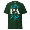 Livin' the PA Life - Unisex classic tee — Forest Green — front view