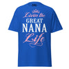 Livin' the GREAT-NANA Life - Unisex classic tee — Royal — front view