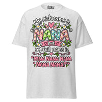 My Nickname is NANA - Unisex classic tee — Ash — front view
