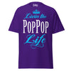 Livin' the POP POP Life - Unisex classic tee — Purple — front view
