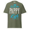 Livin' the PAPPY Life - Unisex classic tee — Military Green — front view